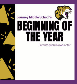  Journey middle school's beginning of the year parentsquare newsletter